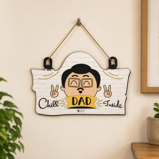 Indigifts “Chill Dad Inside” Wall Hanging for Home Décor - Birthday Gift for Dad (11.05×7 Inch)